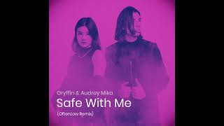 Gryffin & Audrey Mika - Safe With Me (OftenLow remix)