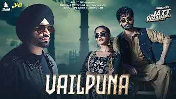 Vailpuna | Jordan Sandhu | Jai Randhhawa | Deep Sehgal | Desi Crew | Latest Punjabi Song 2024