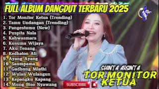 TOR MONITOR KETUA - SHINTA ARSINTA FULL ALBUM DANGDUT TERBARU 2025