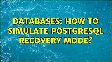 Databases: How to simulate postgresql recovery mode? (2 Solutions!!)