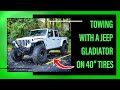 Towing with 40" Mickey Thompson Baja Boss Tires | 2020 Jeep Gladiator Rubicon