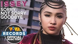 Issey Sorry Not Sorry Goodbye Official Music Video