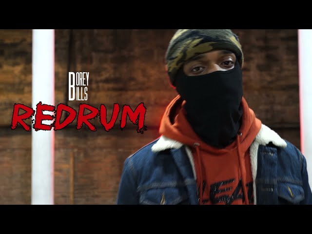 Borey Bills - REDRUM (Dir. by @UncleAJ)