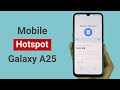How to use mobile hotspot in samsung galaxy a25