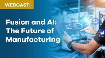 The Future Of Manufacturing: Fusion 360