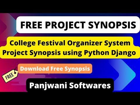 Project Synopsis - College Festival Organizer System using Python Django | Download Free Synopsis