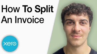 How to Split an Invoice in Xero [2025 Full Guide]