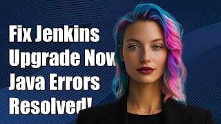 Celebrity Fix Jenkins Upgrade Issues: Resolving Java Version Compatibility Errors Profile