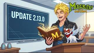 MISCRITS UPDATE 2.13.0 || PATCH NOTES || MISCRITS REBORN