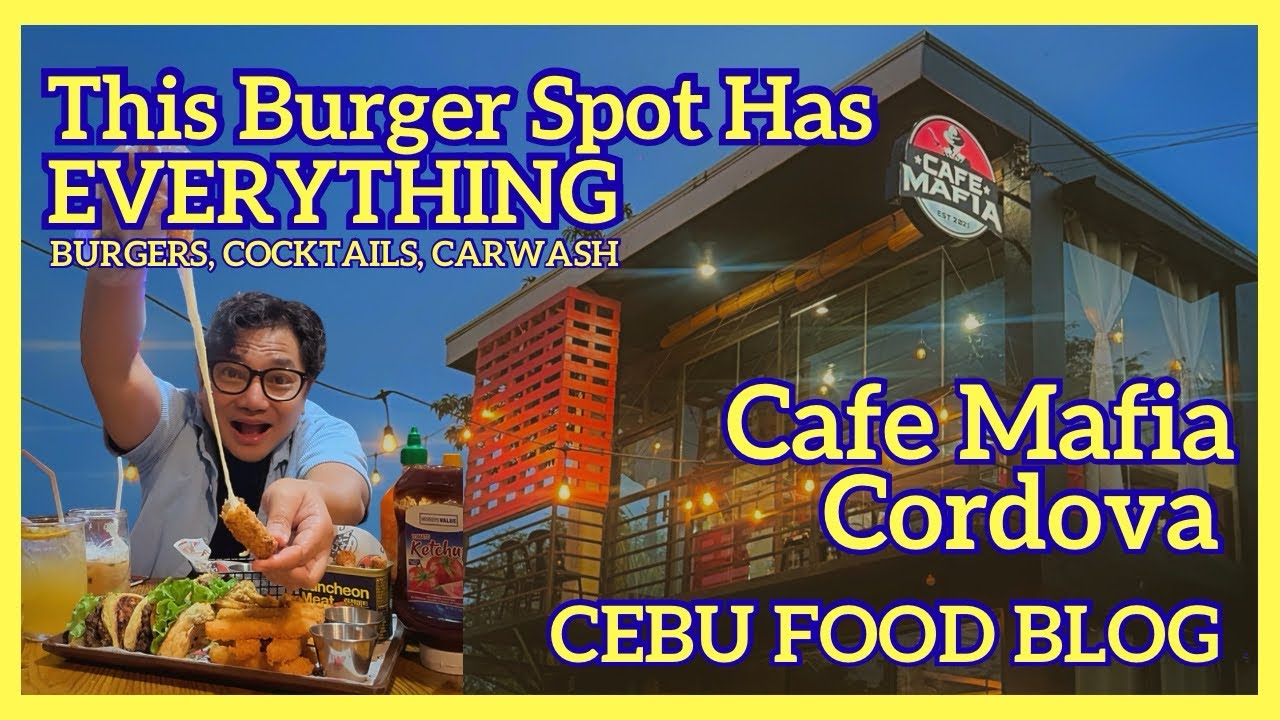 THIS BURGER SPOT HAS EVERYTHING | CAFE MAFIA CORDOVA | CEBU FOOD TRIP ...