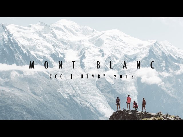 MONT BLANC | CCC UTMB® 2015 - YouTube