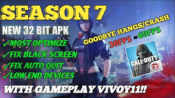 (SEASON 7) NEW MOST OPTIMIZE 32 BIT FOR LOW END DEVICES!!FIX CRASH,FIX LAG,FIX BLACK SCREEN.