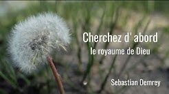 Cherchez d'abord le royaume de Dieu - Sebastian Demrey