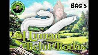 Si Luman Belut Bodas Bag5horormisticdonengsunda 
