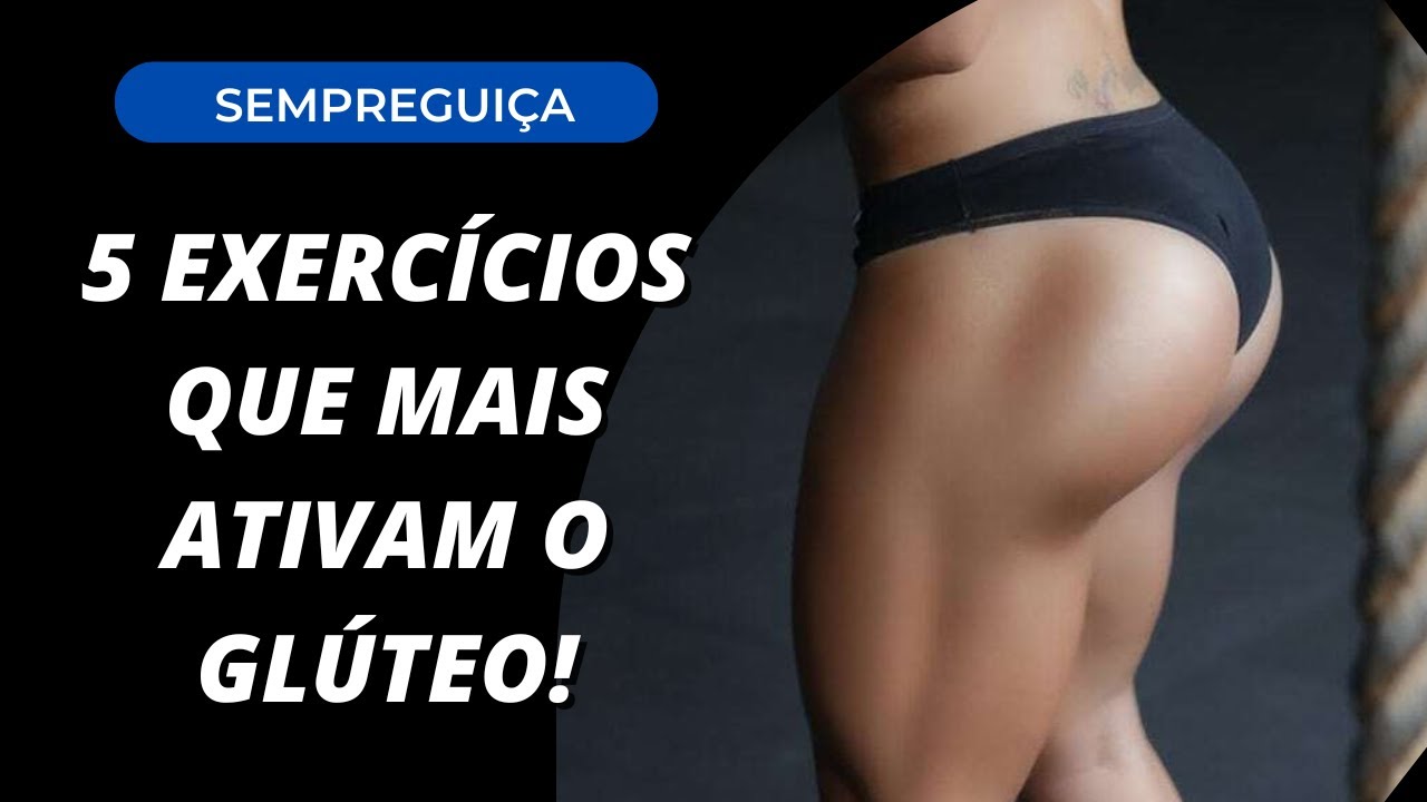 ATUALIZADO! 5 exercícios que mais ativam o glúteo máximo! - YouTube
