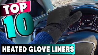 Best Heated Glove Liner In 2024 - Top 10 New Heated Glove Liners Review