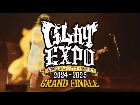GLAY / 軌跡の果て (GLAY EXPO 2024-2025 GRAND FINALE)