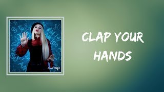 Ava Max -   Clap Your Hands (Lyrics)