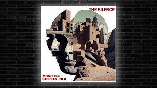 Monolink & Stephan Jolk - The Silence (Original Mix) [Embassy One] Resimi