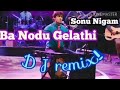 Kannada Ba Nodu Gelathi D j Remix songs Mp3 Song