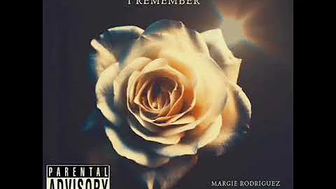 I Remember By: Margie Rodriguez