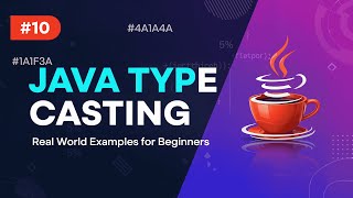 #10 – Real-World Type Casting Examples in Java