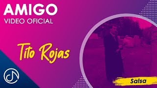 AMIGO 🧑  - Tito Rojas [Video Oficial] chords