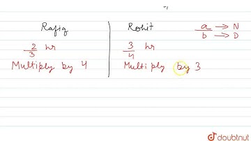 Rafiq exercised for (2)/(3) hour, while Rohit exarcised for (3)/(4) hour. Who exercised for a lo...