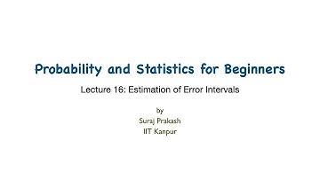 Lecture 16 - Estimation of Error Intervals