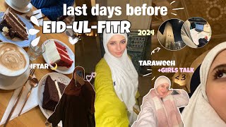 last RAMADAN days | taraweeh,Jummah salat, Girls TALK , Eid Fitr coming soon,
