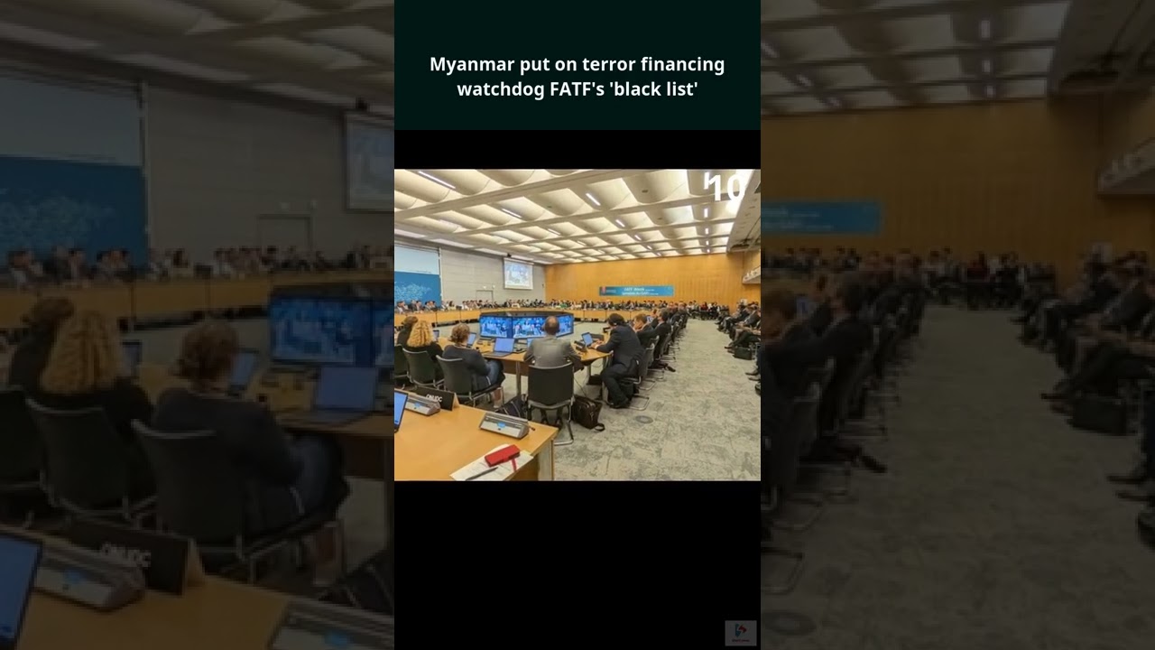 Myanmar put on terror financing watchdog FATF's 'black list'