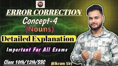 Error Correction| Concept-4|Errors In Nouns| Detailed Explanation| 10th| 12th| SSC 
