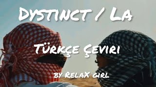 Dystinct / LA ( Türkçe Çeviri ) Resimi