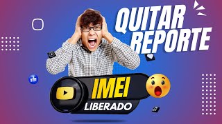 ✅ Cómo Quitar Reporte de Robo Liberando el IMEI