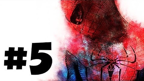 The Amazing Spider-Man 2 Walkthrough PART 5 Let