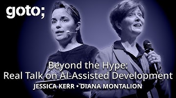 Beyond the Hype: Real Talk on AI-Assisted Development • Jessica Kerr & Diana Montalion • GOTO 2025