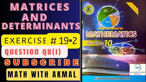 Chapter#19 | Matrices and Determinants Exercise#19.2 Q8(1) class X Mathematic Sindh board #sirakmal