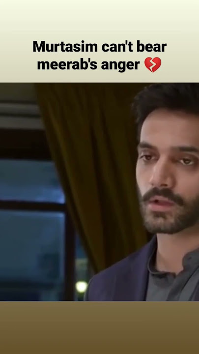 murtasim can't bear meerab's anger 💔😔 #terebin #wahajali #yumnazaidi #yumhaj