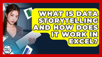 What Is Data Storytelling And How Does It Work In Excel? - Docs and Sheets Pro
