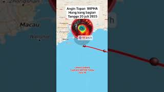 UPDATE TYPHOON WIPHA TANGGAL 20 JULI 2025 LEWAT DI DAERAH HONG KONG. #updatewipha #typhoonwiph