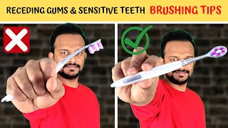 RECEDING GUMS AND SENSITIVE TEETH BRUSHING | Brushing Method for Receding Gums &amp; Sensitive Teeth