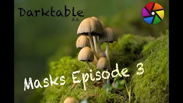 [ENG] darktable masking Episode 3