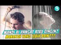 Mandi Air Hangat atau Air Dingin Setelah Kehujanan? Ini Jawabannya!