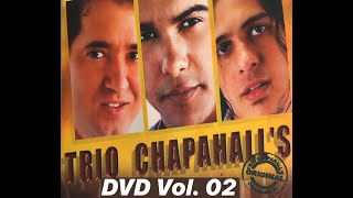 DVD COMPLETO TRIO CHAPAHALLS (Vol.2) Eder De Oliveira, Carlinhos Rocha