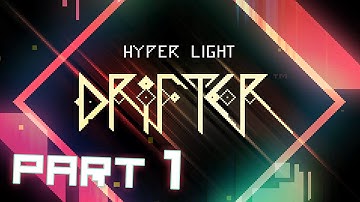 Hyper Light Drifter | Part 1 - Introduction | Playthrough Walkthrough Gameplay