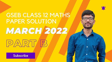 gseb class 12 maths paper solution march 2022 | part B | most important questions for board 2023