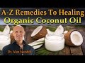 A-Z World Remedies To Healing With Organic Extra Virgin Coconut Oil - Dr Mandell