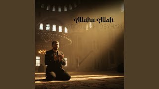 Allahu Allah - Abdullah Beyhan