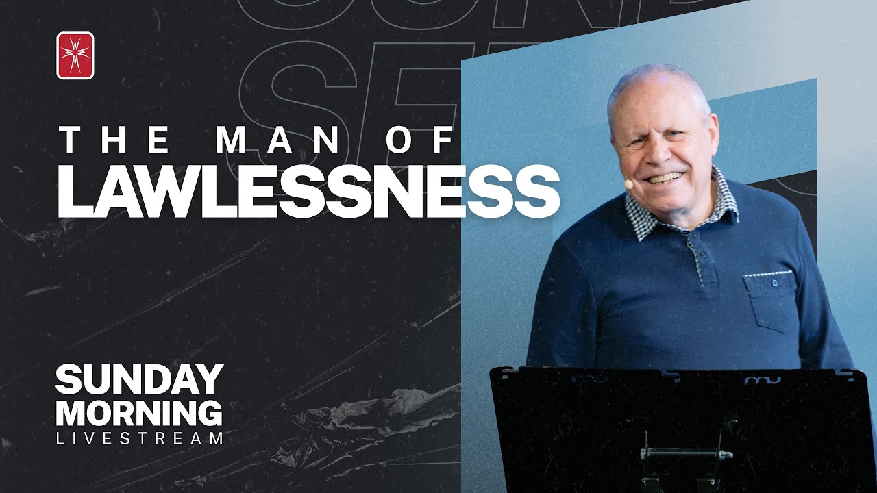 The Man of Lawlessness - Living Light Church Taunton - Live Stream - 30 ...