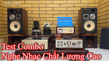 Test bộ nghe nhạc hàng bãi với nhạc chất lượng cao - Tiến Dũng audio Sài Gòn